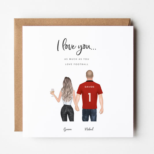 I Love You As Much As You Love Football, Personalised Birthday Card