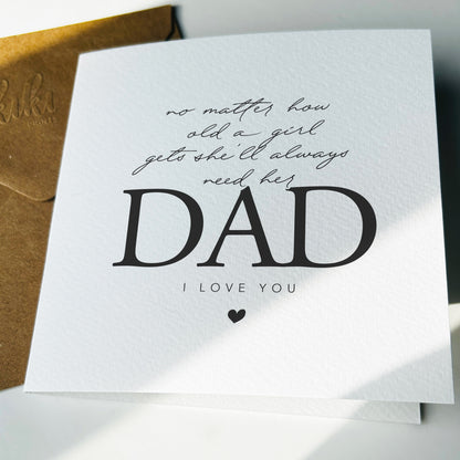 A Girl Will Always Need Her Dad Sentimental Father's Day Card