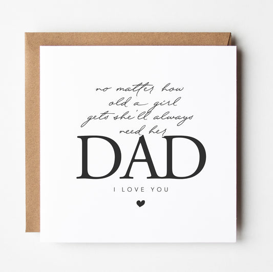 A Girl Will Always Need Her Dad Sentimental Father's Day Card