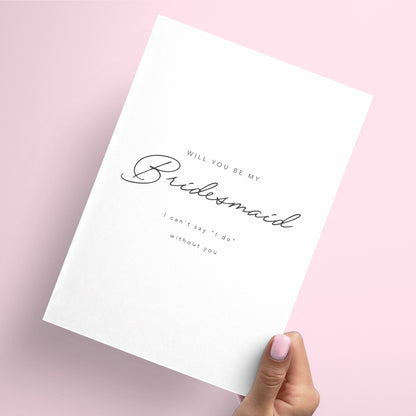 Will you be my Bridesmaid  Card