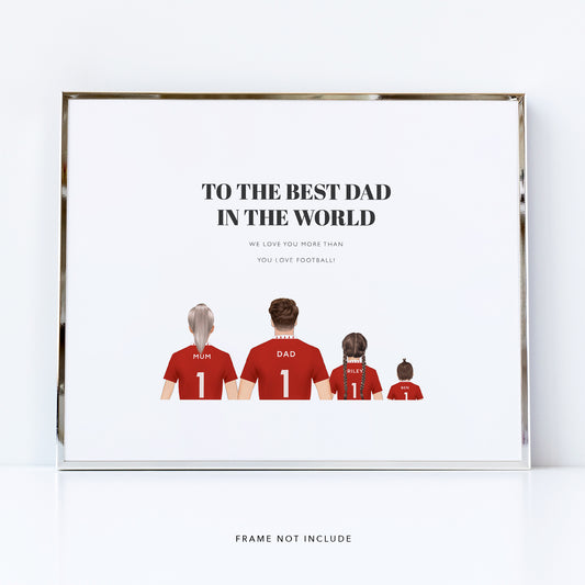 To the Best Dad in the World Family Football Picture