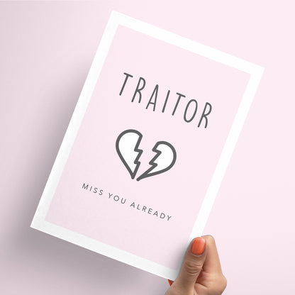 Traitor, miss you already pink card
